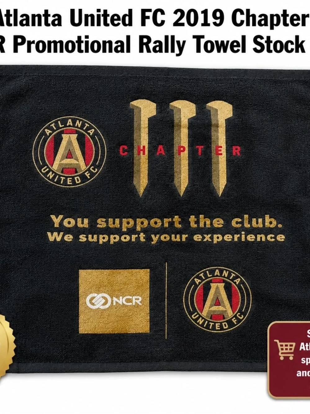 Atlanta United FC 2019 Chapter III NCR Promotional Rally Towel Stock #B33